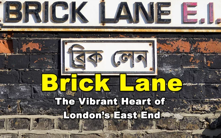 Brick Lane - The Vibrant Heart of London’s East End