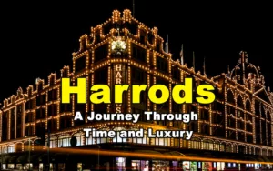 Read more about the article Harrods – A Journey Through Time and Luxury