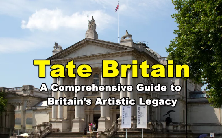 Tate Britain - A Comprehensive Guide to Britain’s Artistic Legacy