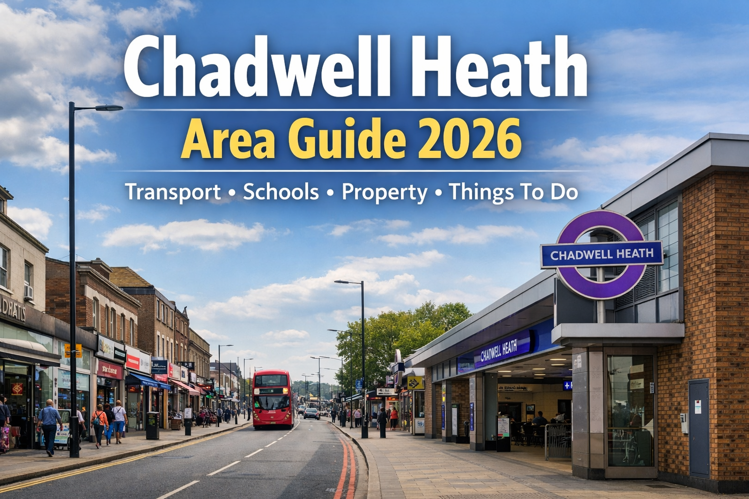 Chadwell Heath London Area Guide 2026